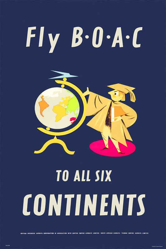 To All Six Continents, Fly B.O.A.C, 1950s. [Globe]